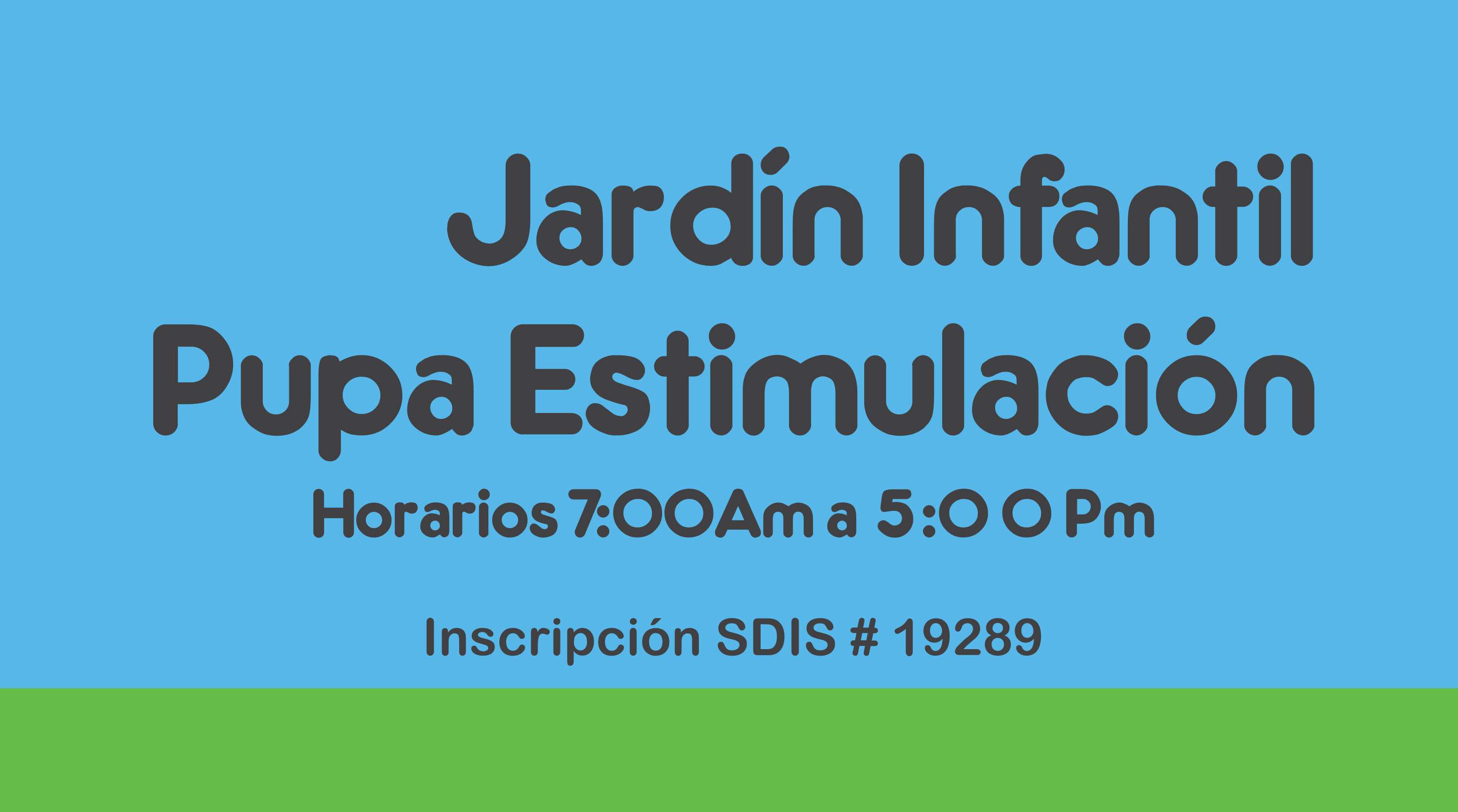 Pupa Estimulacion horarios